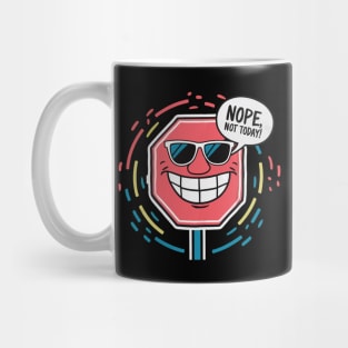 Nope not today (funny stop sign) Mug